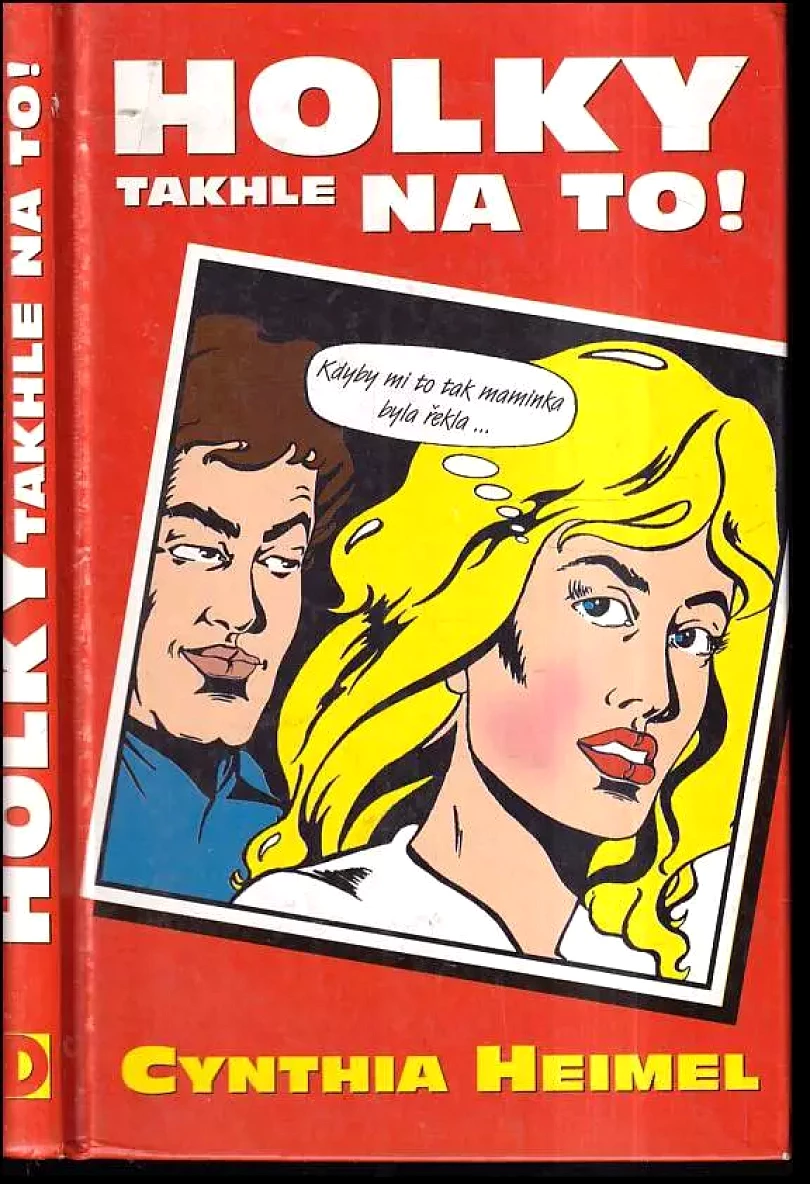 Holky, takhle na to! (Cynthia Heimel, 1998)