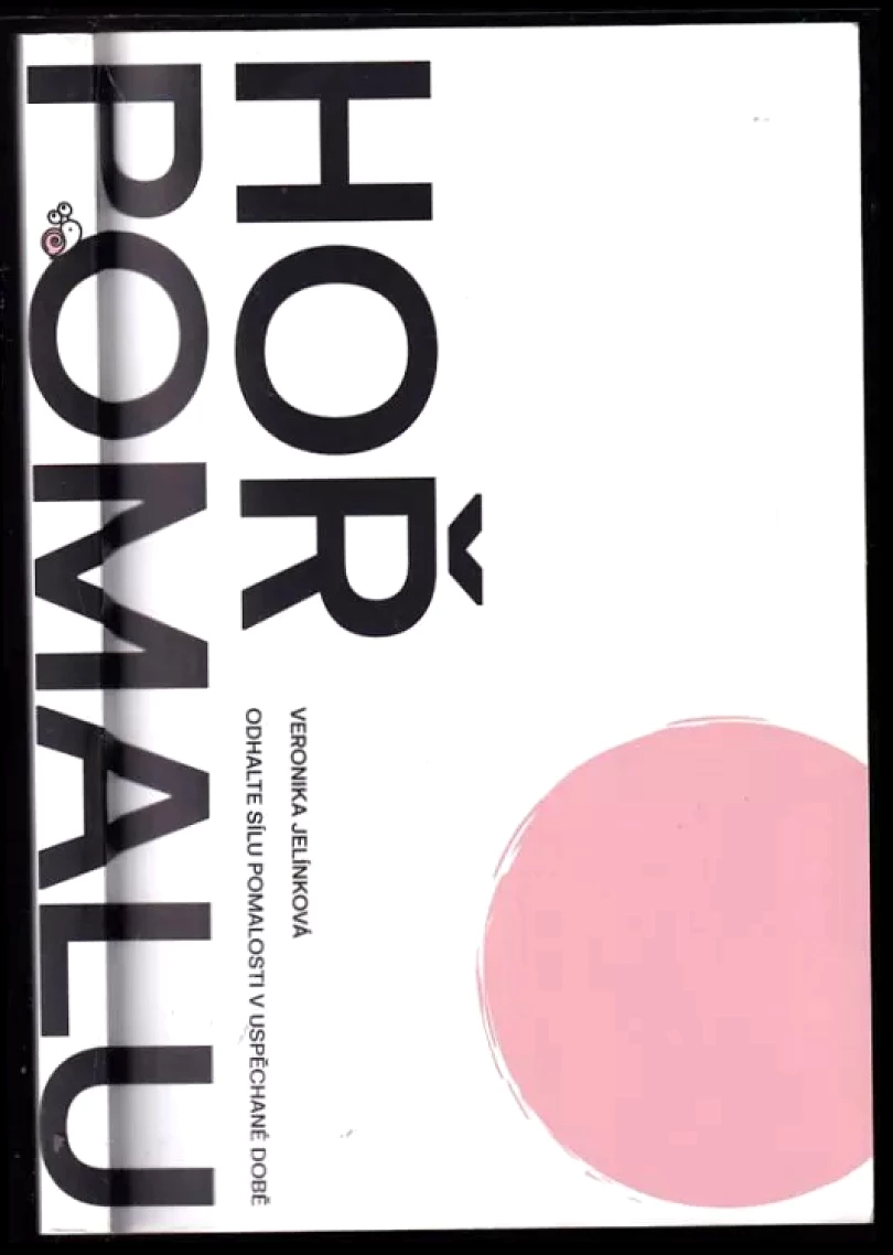 Hoř pomalu (Veronika Jelínková, 2018)