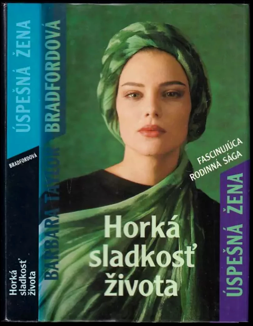Horká sladkosť života (Barbara Taylor Bradford, 1994)