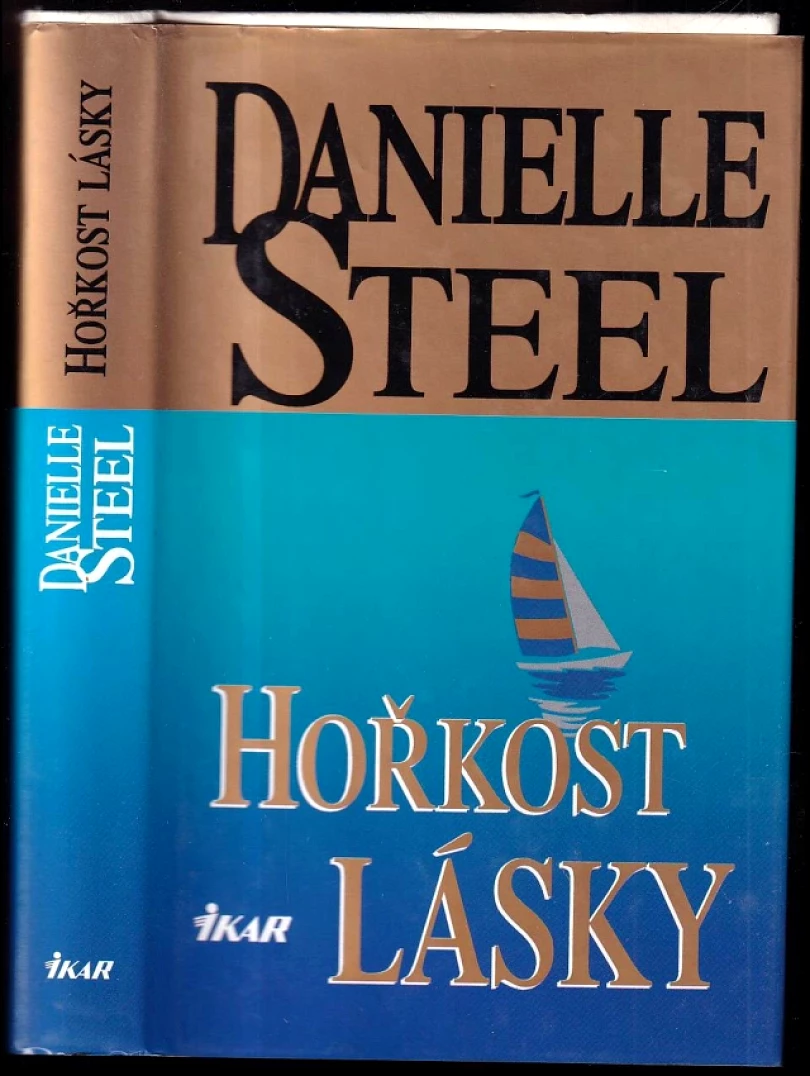 Levně Hořkost lásky (Danielle Steel, 2000)