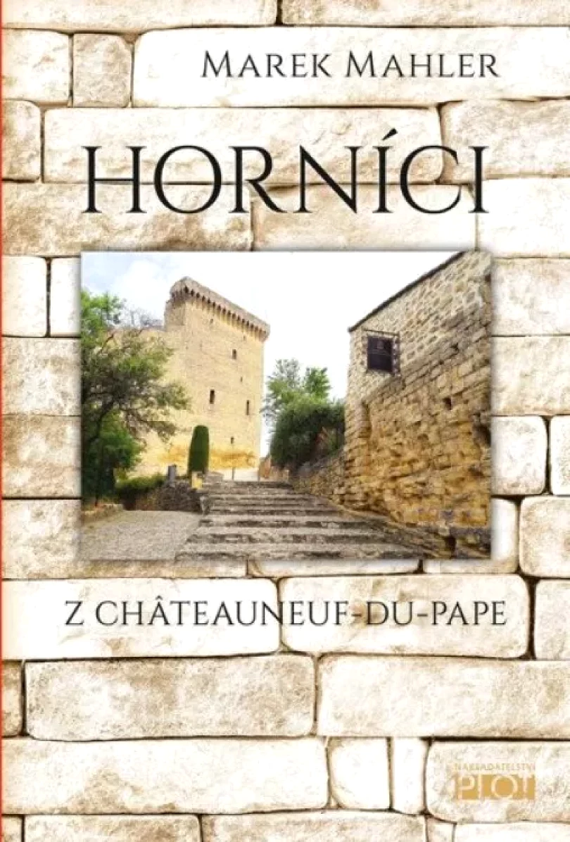 Horníci z Châteauneuf-du-Pape (Marek Mahler, 2022)