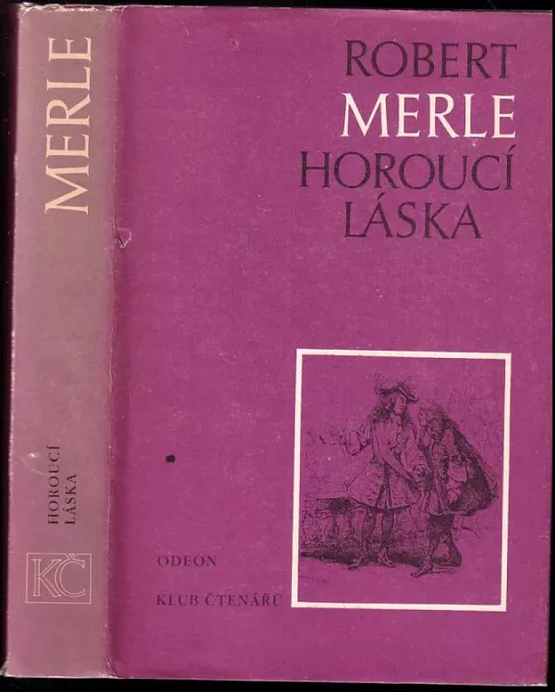 Horoucí láska (Robert Merle, 1987)
