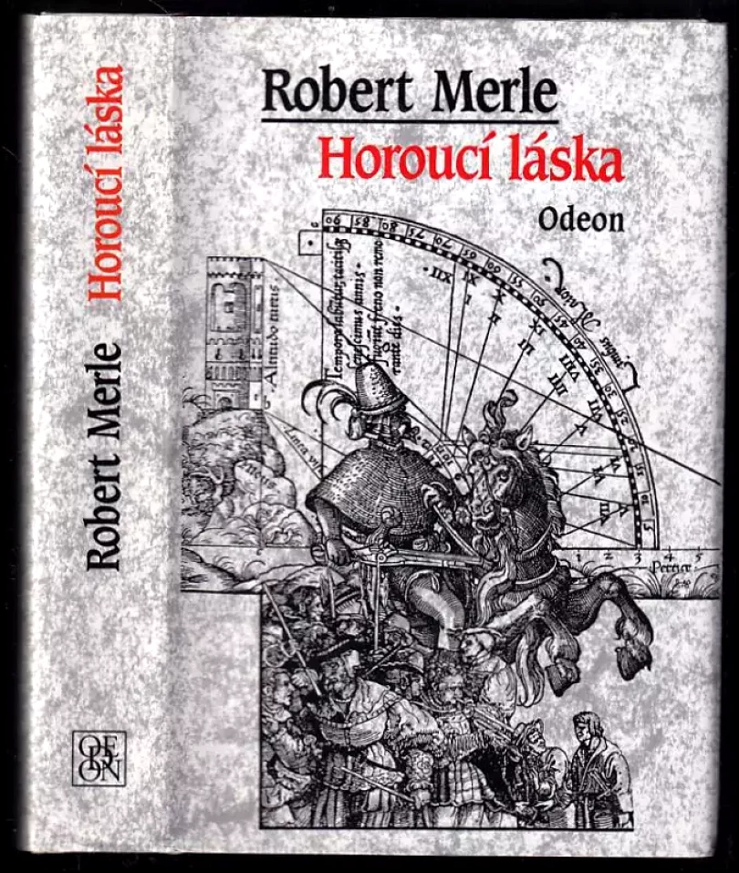 Levně Horoucí láska (Robert Merle, 1996)