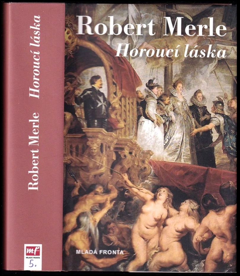 Levně Horoucí láska (Robert Merle, 2008)
