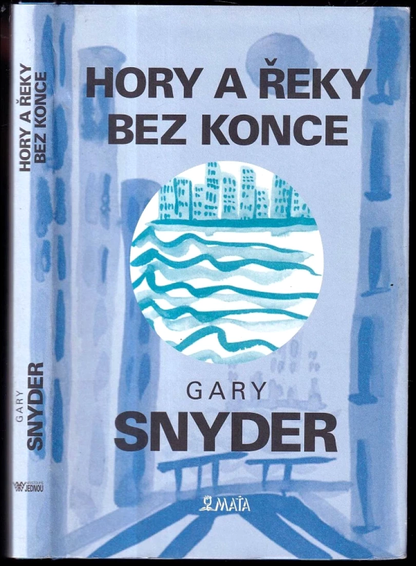 Hory a řeky bez konce (Gary Snyder, 2007)