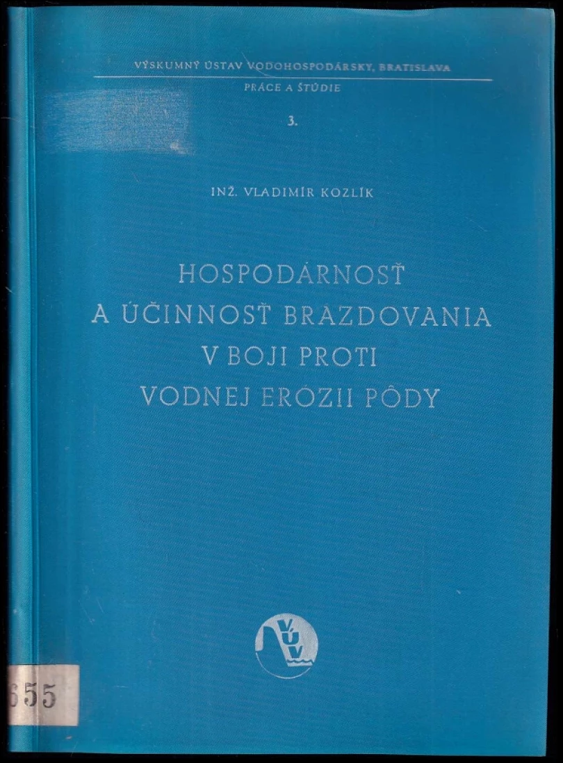 Hospodárnosť a účinnosť brázdovania v boji proti vodnej erózii pôdy (Vladimír Kozlík, 1959)