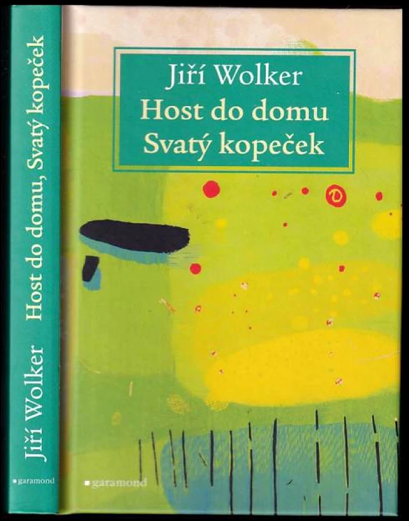 Host do domu ; Svatý kopeček (Jiří Wolker, 2020)