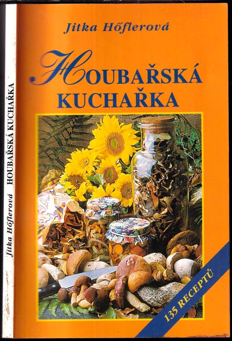 Levně Houbařská kuchařka (Jitka Höflerová, 2000)