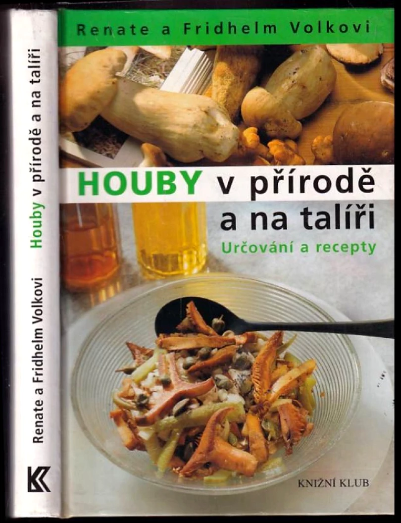Houby v přírodě a na talíři (Renate Volk, 2004)