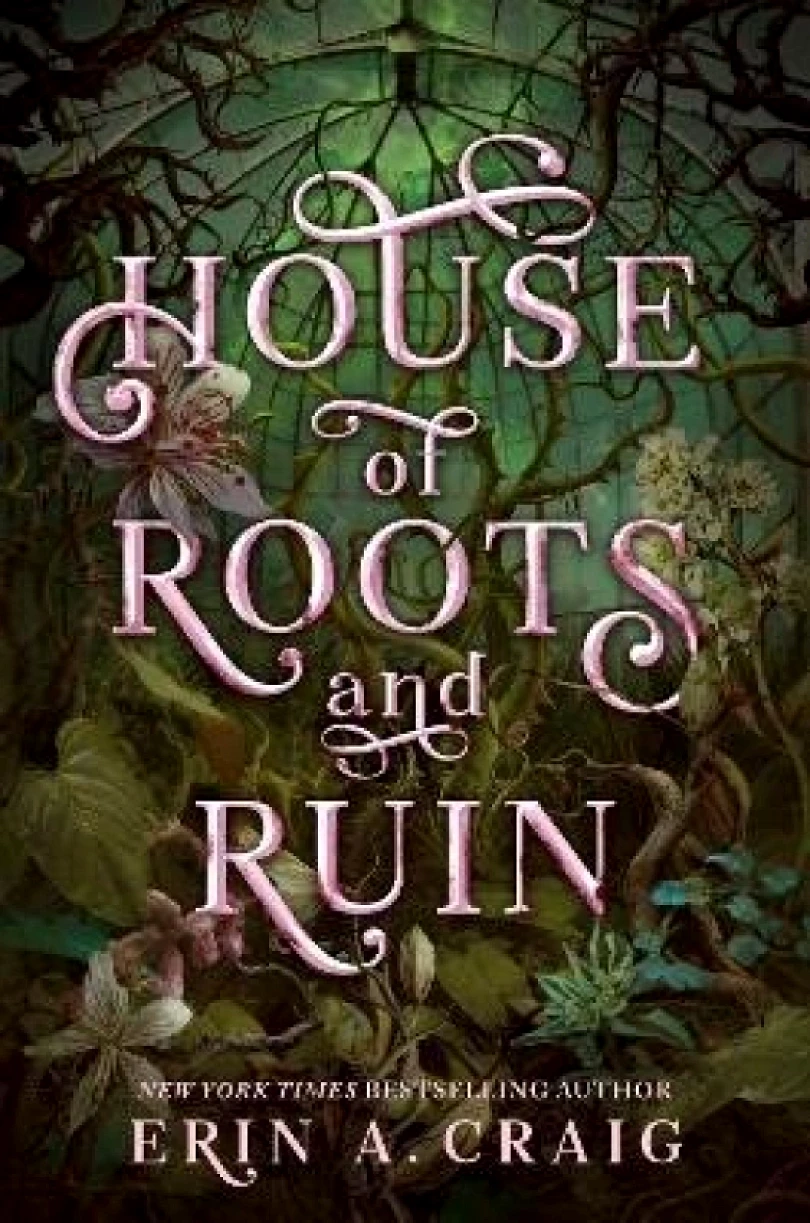 House of Roots and Ruin (Erin Craigová, 2023)