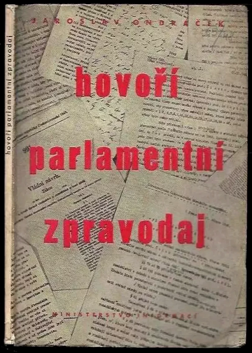 Levně Hovoří parlamentní zpravodaj Československého rozhlasu Jaroslav Ondráček PODPIS (Jaroslav Ondráček, 1948)