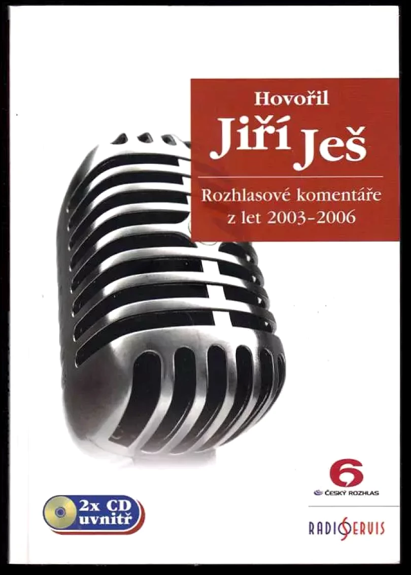Levně Hovořil Jiří Ješ, Rozhlasové komentáře z let 2003-2006, BEZ CD (Jiří Ješ, 2007)