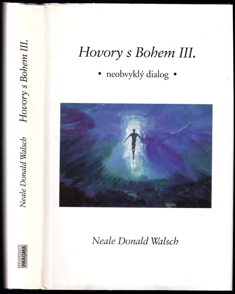 Levně Hovory s Bohem III (Neale Donald Walsch, 1999)