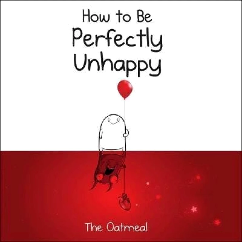 Levně How to Be Perfectly Unhappy (Matthew Inman, 2017)