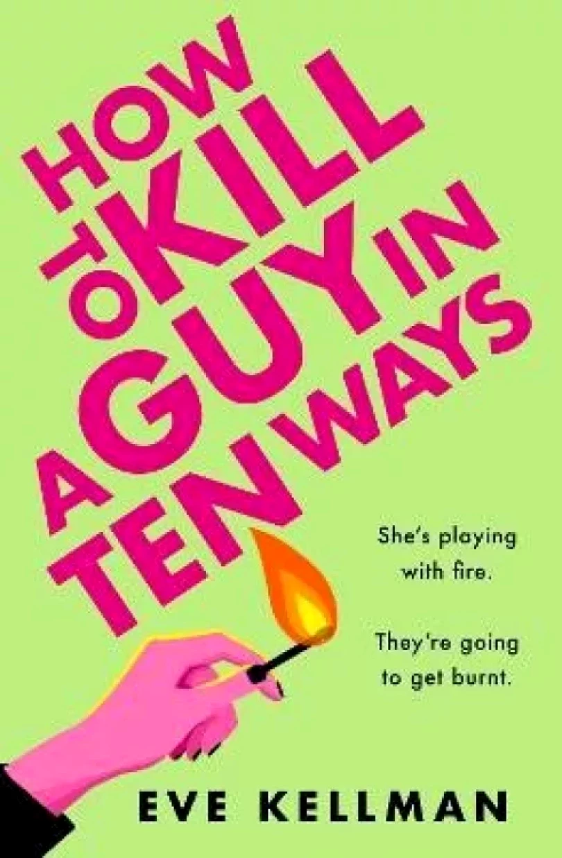How to kill a guy in ten ways (Eve Kellman, 2024)
