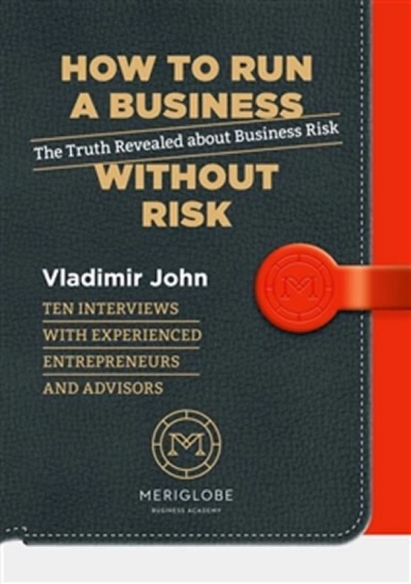 How to run a business without risk (Vladimír John, 2017)