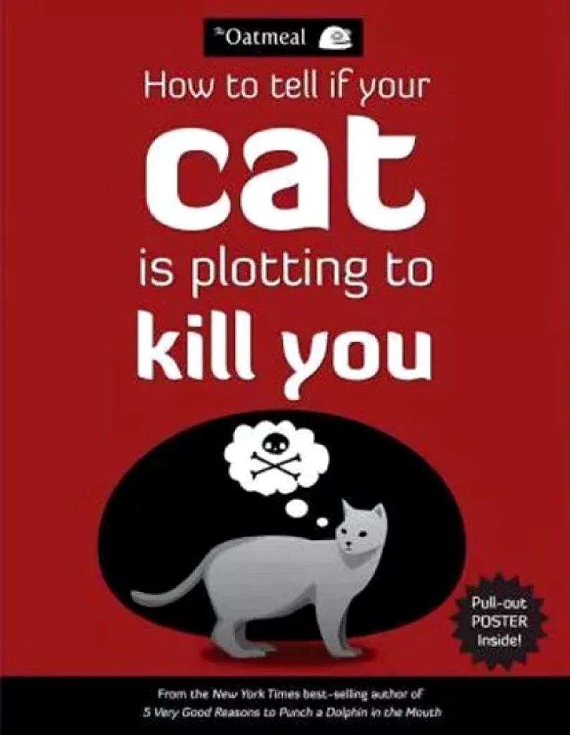 How to Tell If Your Cat is Plotting to Kill You (Matthew Inman, 2012)