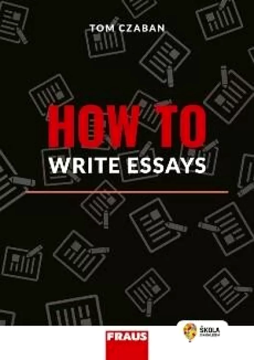 Levně How to write essays (Tom Czaban, 2023)