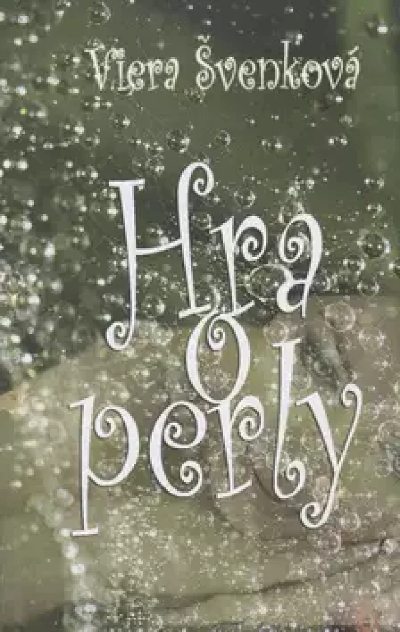 Hra o perly (Viera Švenková, 2016)
