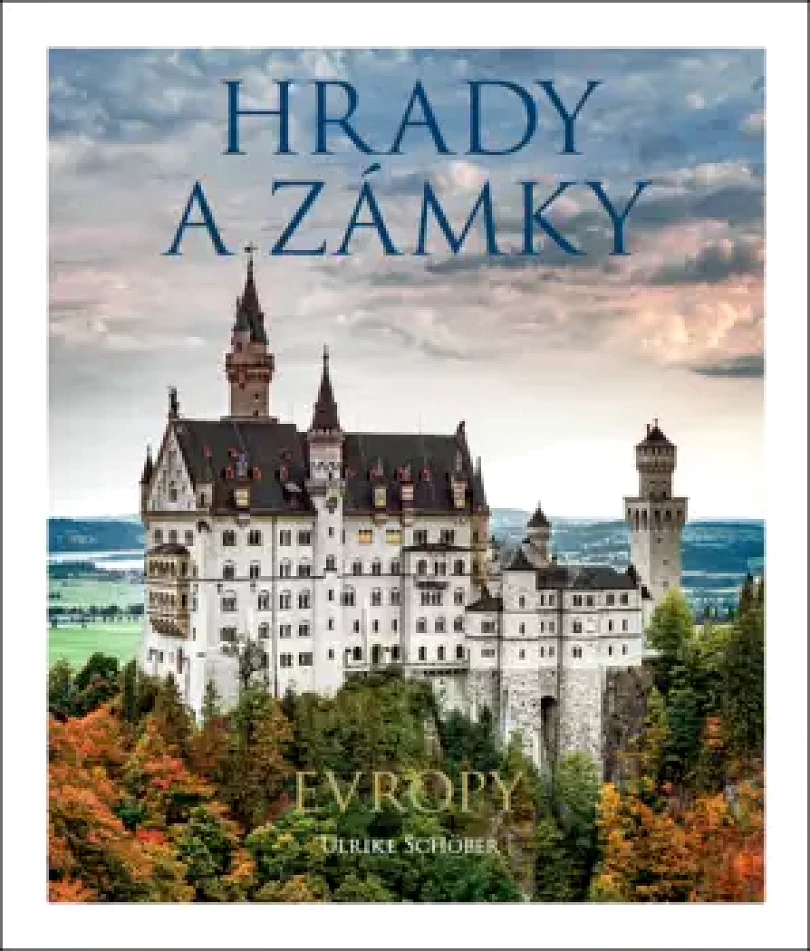Levně Hrady a zámky Evropy (Ulrike Schöber, 2025)