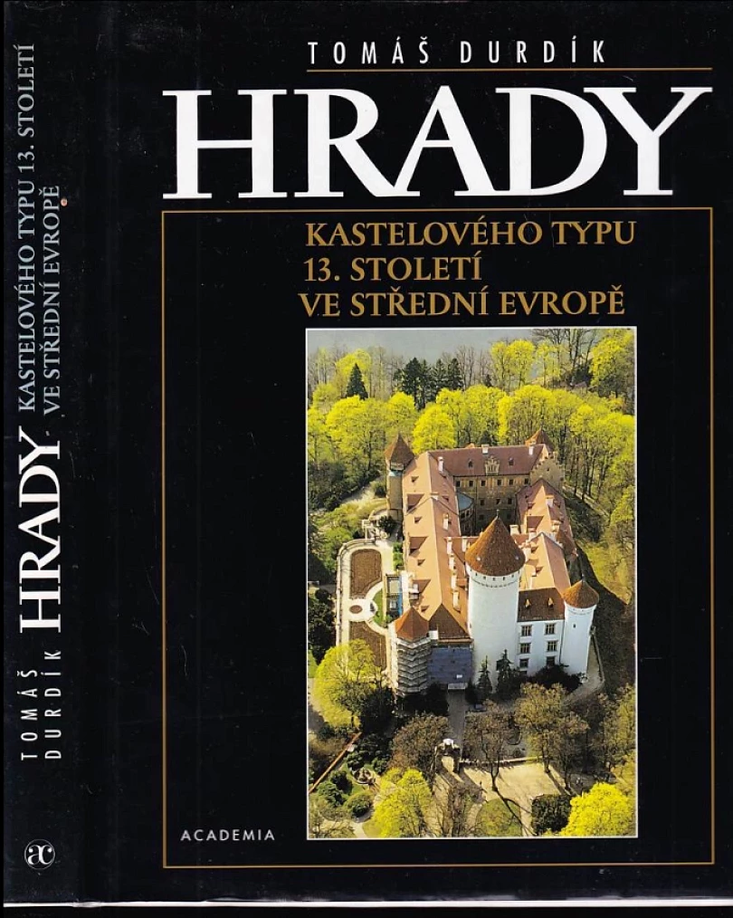 Levně Hrady kastelového typu 13. století ve střední Evropě (Tomáš Durdík, 1998)