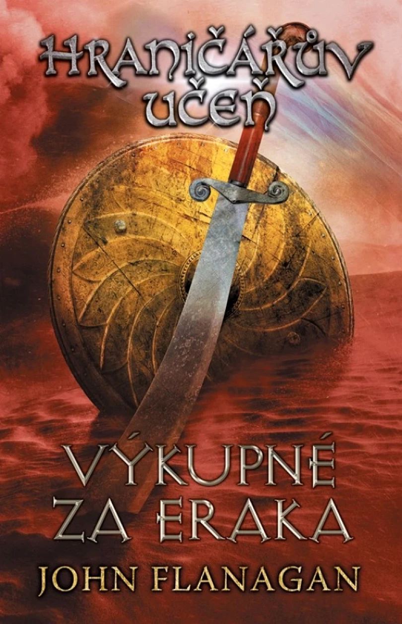 Levně Hraničářův učeň - Kniha pátá - Výkupné za Eraka (Flanagan John, 2019)
