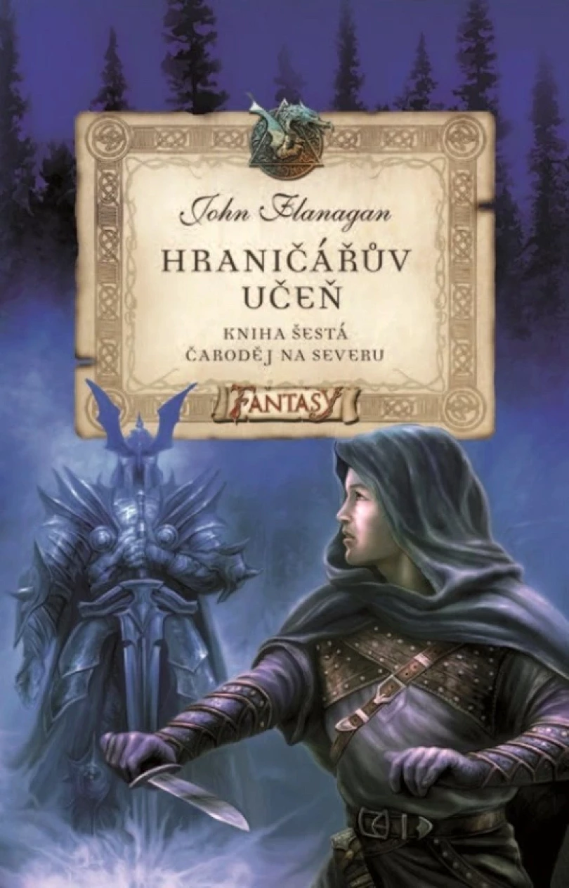 Hraničářův učeň - Kniha šestá - Čaroděj na severu (Flanagan John, 2025)