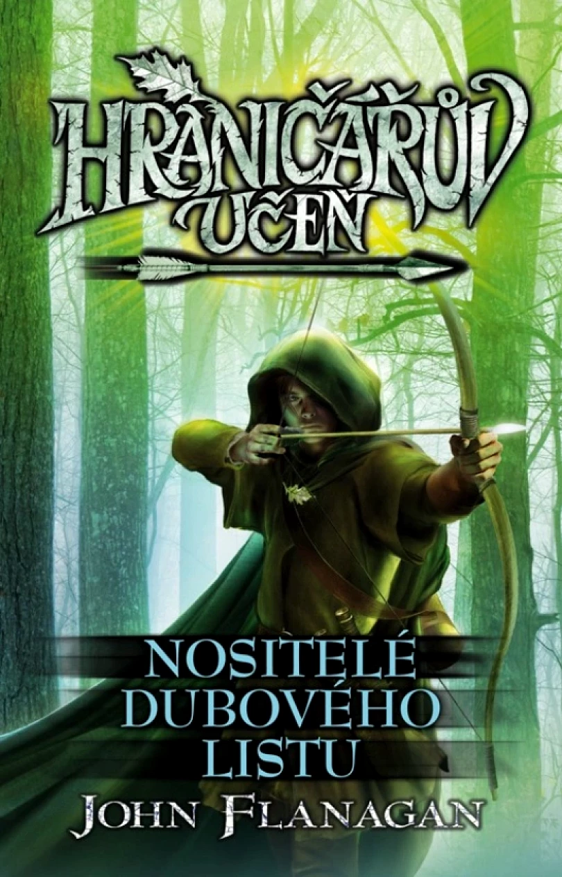 Hraničářův učeň - Nositelé dubového listu (Flanagan John, 2018)