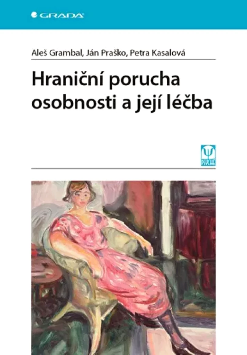 Hraniční porucha osobnosti a její léčba (Ján Praško, 2017)