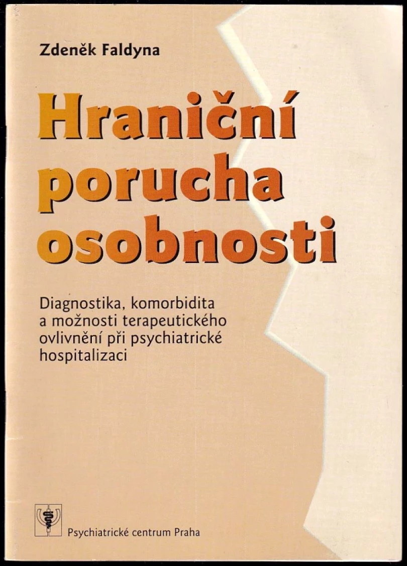 Hraniční porucha osobnosti (Zdeněk Faldyna, 2000)