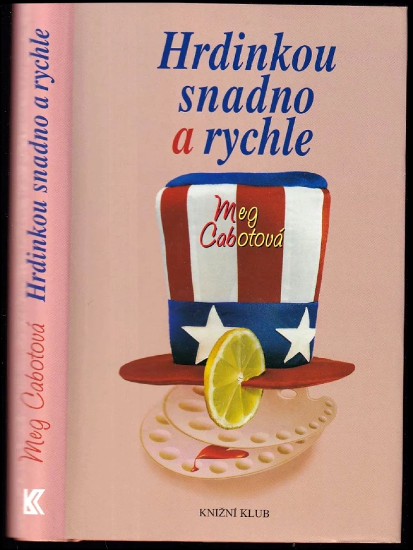 Hrdinkou snadno a rychle (Meg Cabot, 2003)
