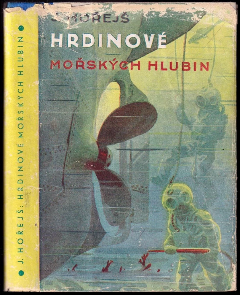 Levně Hrdinové mořských hlubin (Jaromír Hořejš, 1947)