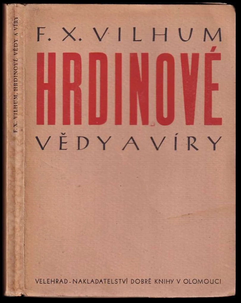 Hrdinové vědy a víry (František Xaver Vilhum, 1947)
