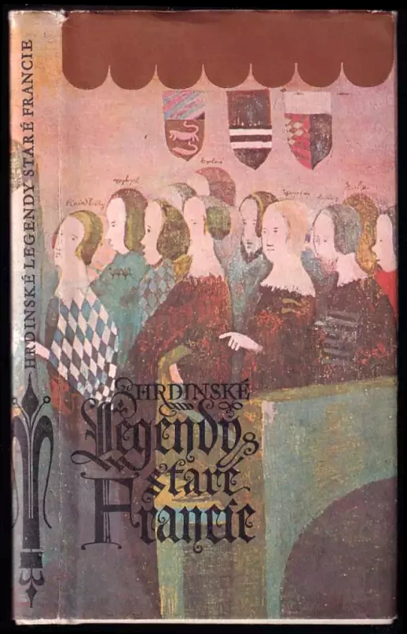 Hrdinské legendy staré Francie (Václav Cibula, 1981)