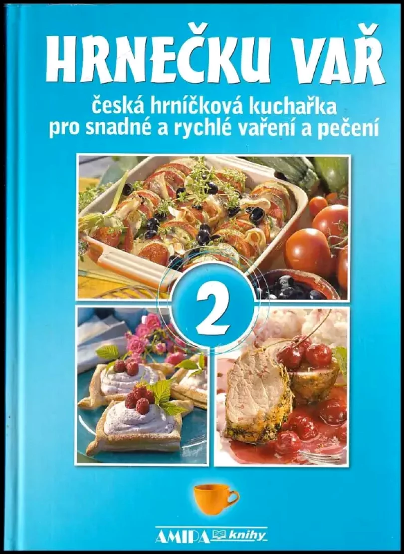 Levně Hrnečku vař 2 (Jitka Živsová, 2010)