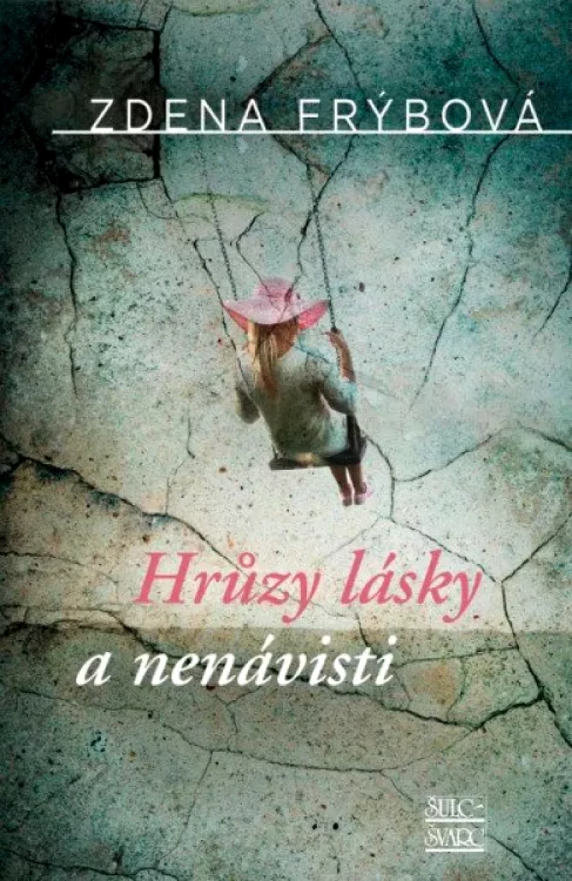Hrůzy lásky a nenávisti (Zdena Frýbová, 2021)