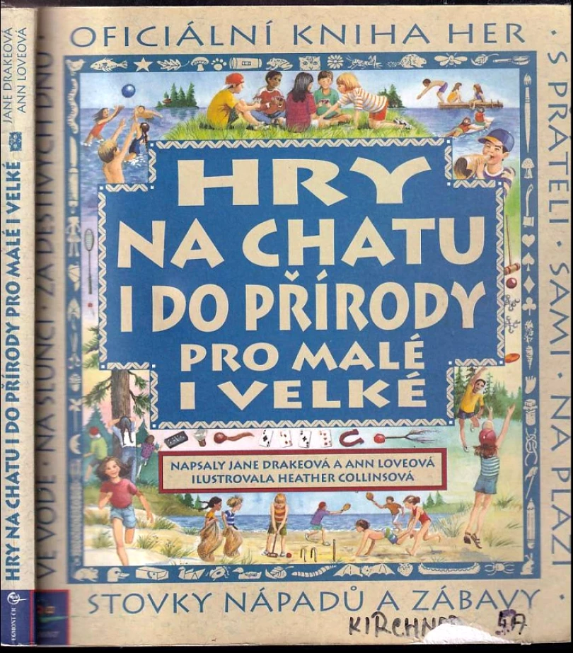 Hry na chatu i do přírody pro malé i velké (Jane Drake, 2000)