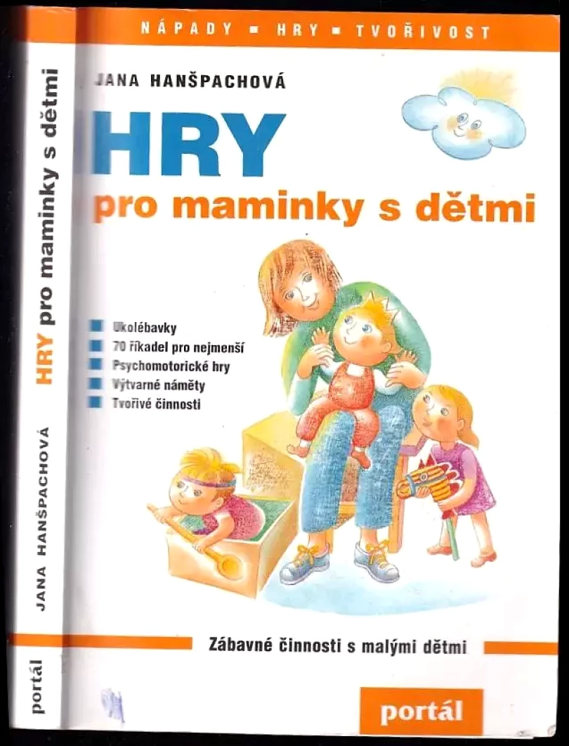Hry pro maminky s dětmi (Jana Hanšpachová, 2006)