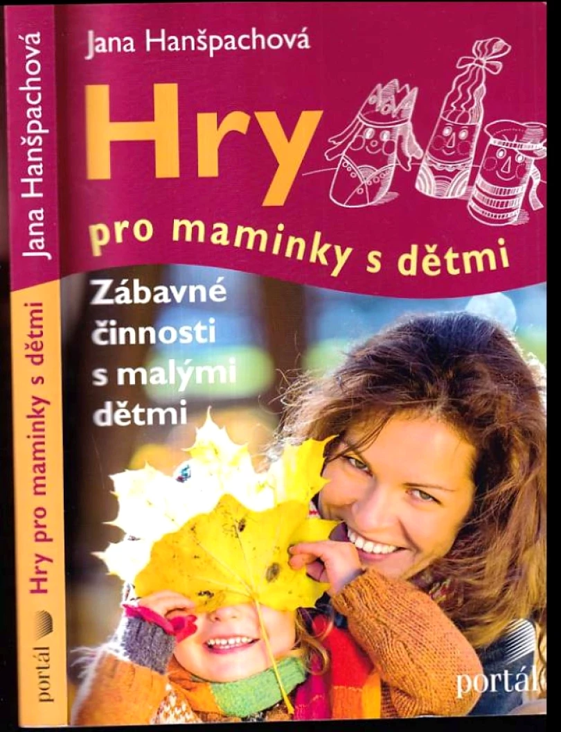 Hry pro maminky s dětmi (Jana Hanšpachová, 2016)