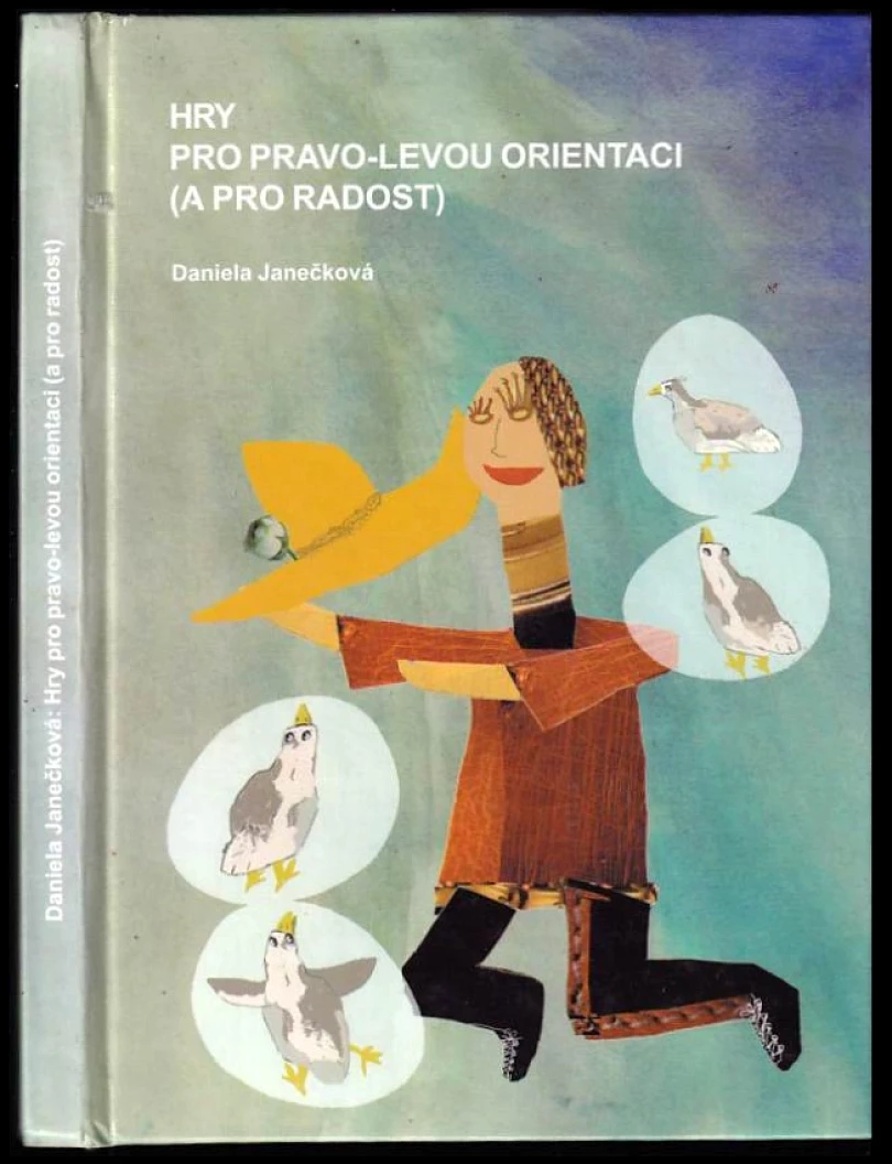 Hry pro pravo-levou orientaci (a pro radost) (Daniela Janečková, 2004)