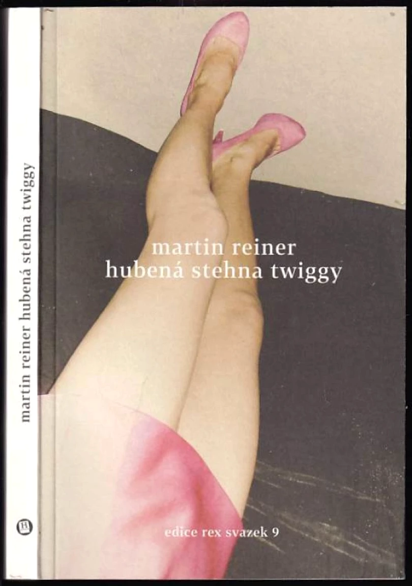 Levně Hubená stehna Twiggy PODPIS MARTIN REINER (Martin Reiner, 2010)