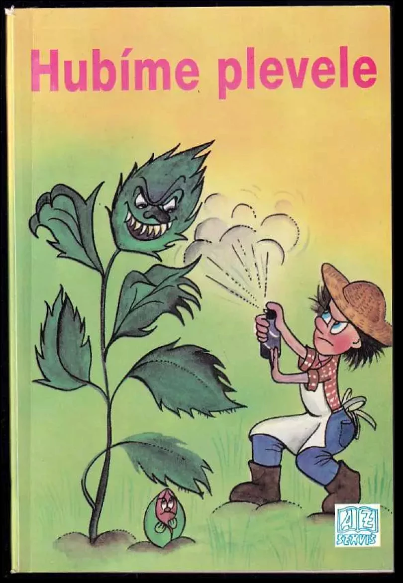 Hubíme plevele : regulace přemnožených rostlin v přírodě (Václav Kohout, 1992)