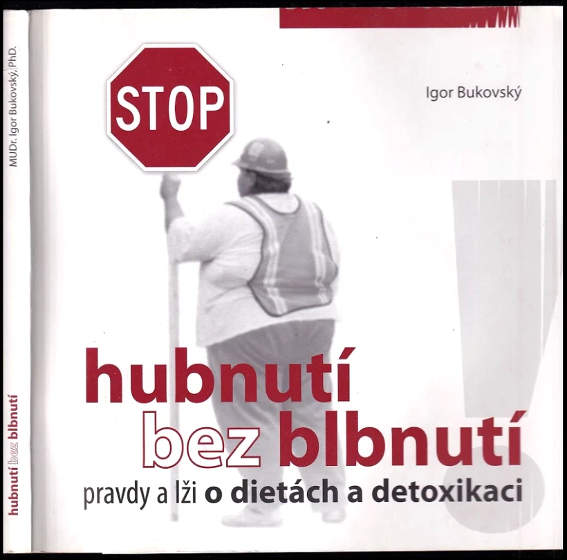 Hubnutí bez blbnutí (Igor Bukovský, 2009)