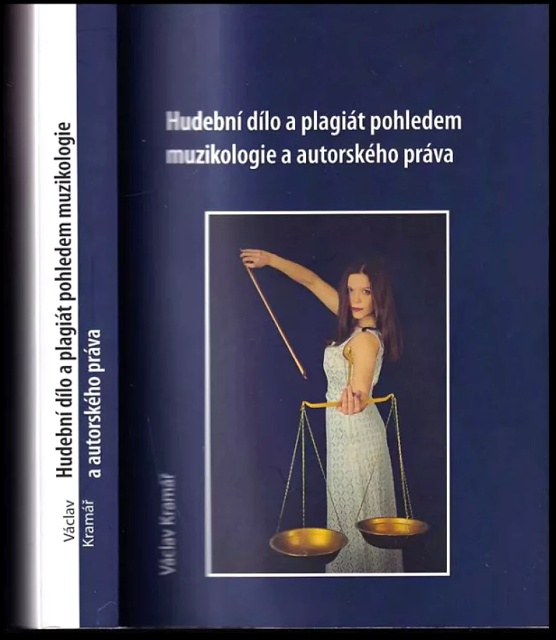 Hudební dílo a plagiát pohledem muzikologie a autorského práva (Václav Kramář, 2014)
