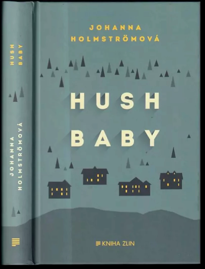 Levně Hush baby (Johanna Holmström, 2016)