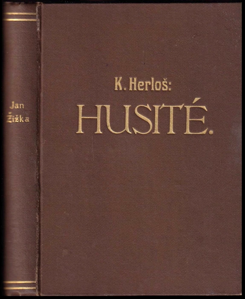 Levně Husité, čili, Čechy od roku 1414-1424 (Karl Herloßsohn, 1900)
