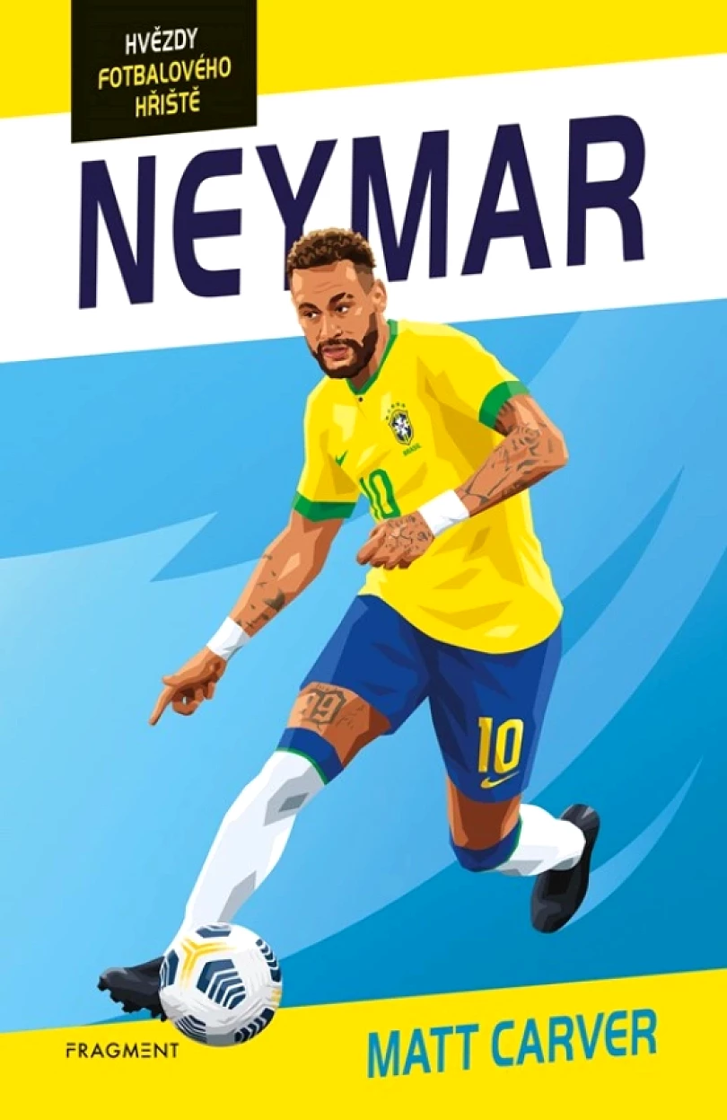 Hvězdy fotbalového hřiště - Neymar (Carver Matt, 2024)