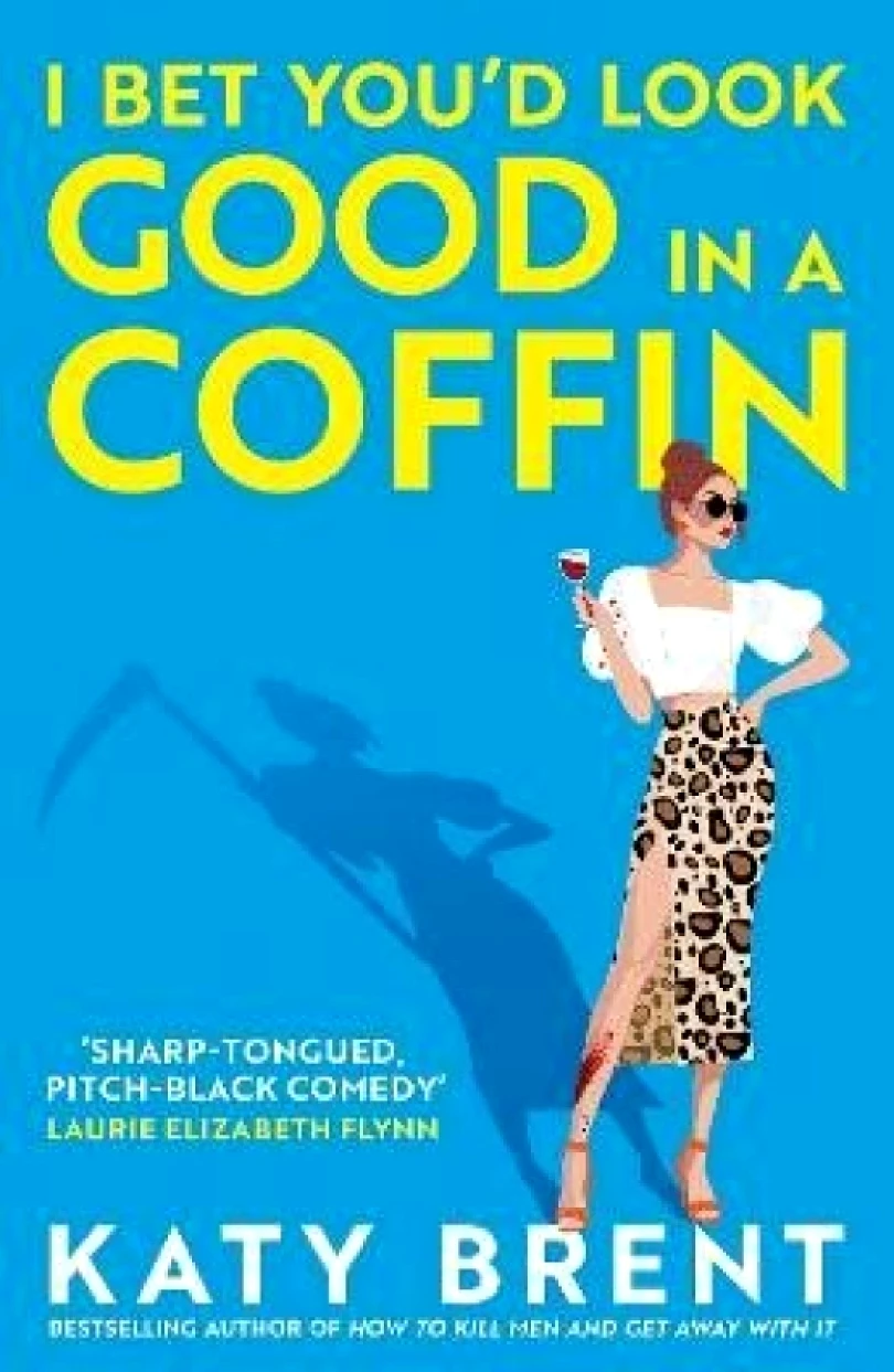 I Bet You´d Look Good in a Coffin (Katy Brent, 2025)