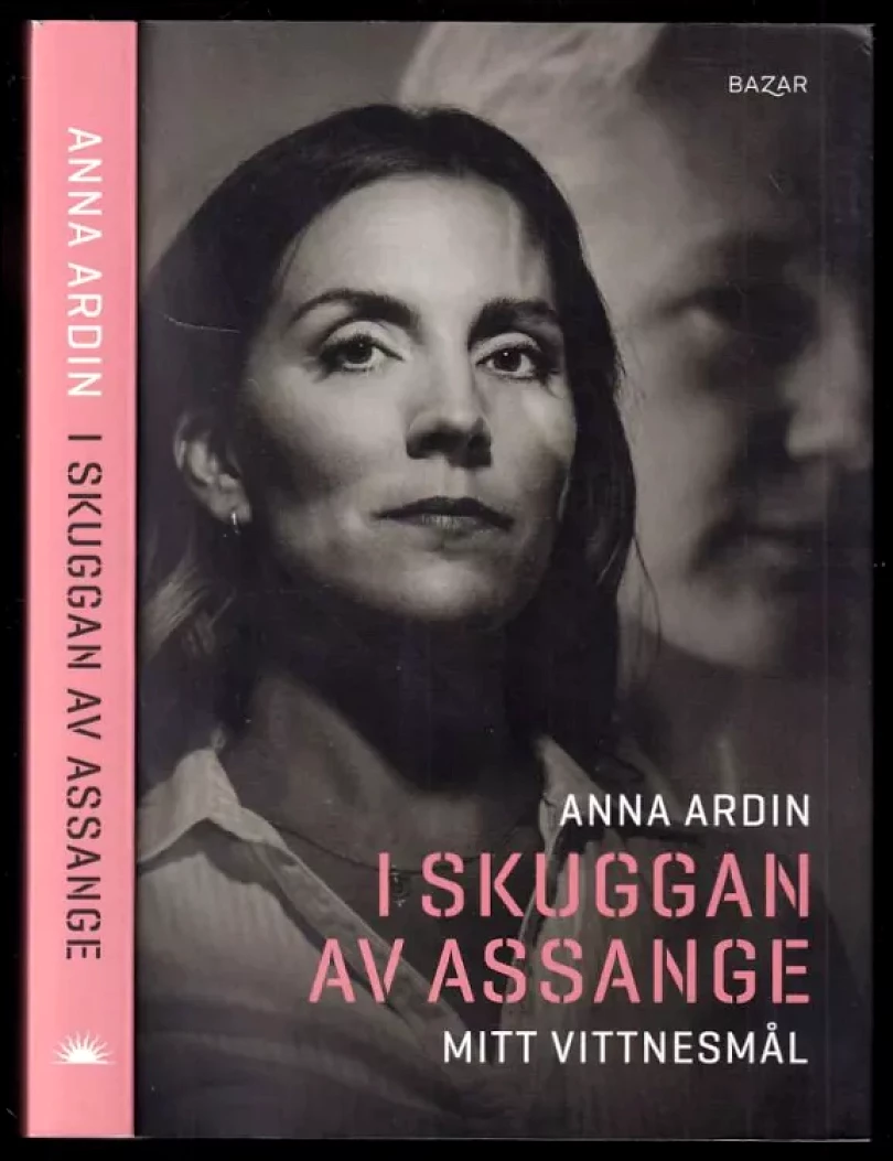 Levně I skuggan av Assange - mitt vittnesmål (Anna Ardin, 2021)