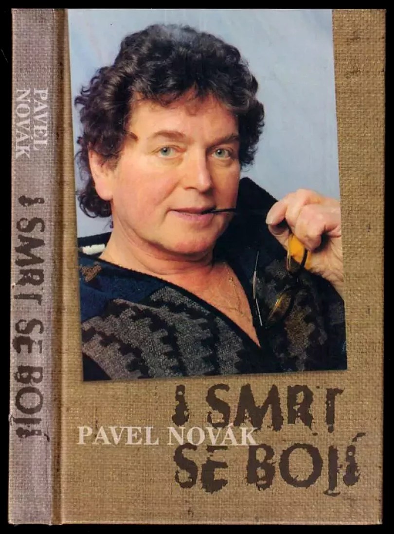 I smrt se bojí PODPIS PAVEL NOVÁK (Pavel Novák, 2001)